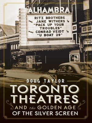 cover image of Toronto Theatres and the Golden Age of the Silver Screen